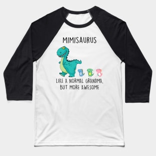 Mimisaurus Like A Normal Grandma But More Awesome Mother's Day Shirt Baseball T-Shirt